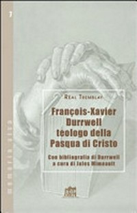 François-Xavier Durrwell teologo della Pasqua di Cristo /