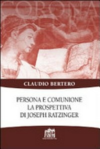 Persona e comunione : la prospettiva di Joseph Ratzinger /