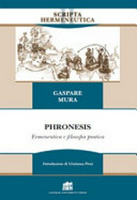 Phronesis : ermeneutica e filosofia pratica /