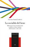 La socialità del bene : riflessioni di etica fondamentale e politica su bene comune, diritti umani e virtù civili /