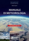 Manuale di meteorologia : guida alla comprensione dei fenomeni atmosferici e dei cambiamenti climatici /