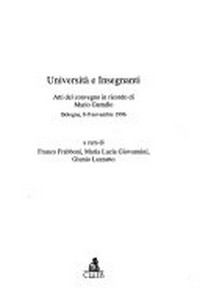 Università e insegnanti : atti del convegno in ricordo di Mario Gattullo, Bologna, 8-9 novembre 1996 /