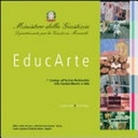 EducArte : 1° catalogo sull'archivio multimediale della giustizia minorile in Italia /