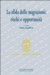 La sfida delle migrazioni : rischi e opportunità : convegno internazionale : Pontificia Università Gregoriana, Roma, 27-28 ottobre 2014 /