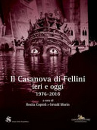 Il Casanova di Fellini : ieri e oggi 1976-2016 /