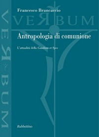Antropologia di comunione : l'attualità della Gaudium et Spes /