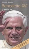 Benedetto XVI : la scelta di Dio /