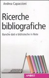 Ricerche bibliografiche : banche dati e biblioteche in Rete /