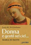 Donna è gentil nel ciel...: Maria in Dante /
