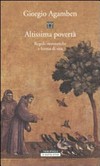 Altissima povertà : regole monastiche e forma di vita : Homo sacer, IV, I /