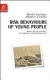 Risk behaviours of young people based on the example of narcotic consumption issue /