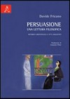 Persuasione, una lettura filosofica : retorica aristotelica e atti linguistici /