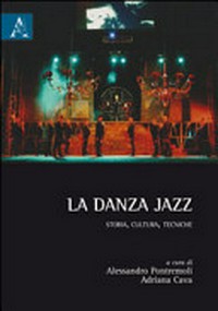 La danza jazz : storia, cultura, tecniche /