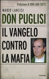 Don Puglisi : il Vangelo contro la mafia /