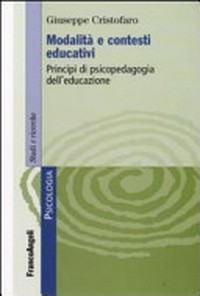 Modalità e contesti educativi : principi di psicopedagogia dell'educazione /