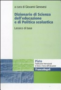 Dizionario di scienza dell'educazione e di politica scolastica : lessico di base /