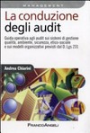 La conduzione degli audit : guida operativa agli audit sui sistemi di gestione qualità, ambiente, sicurezza, etico-sociale e sui modelli organizzativi previsti dalla D. Lgs. 231 /