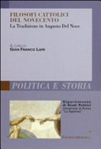 Filosofi cattolici del Novecento : la tradizione in Augusto Del Noce /