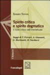 Spirito critico e spirito dogmatico : il ruolo critico dell'intellettuale /