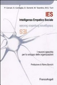 IES Intelligenza Empatico Sociale : i neuroni specchio per lo sviluppo delle organizzazioni /