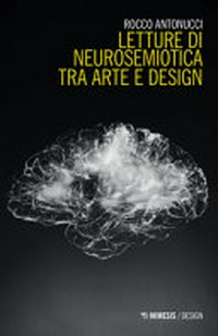 Letture di neurosemiotica tra arte e design /