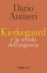 Kierkegaard e la scuola dell'angoscia /