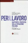 Per il lavoro : rapporto-proposta sulla situazione italiana /