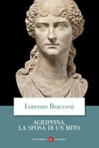 Agrippina, la sposa di un mito /