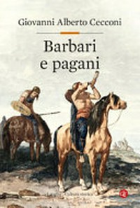 Barbari e pagani : religione e società in Europa nel tardoantico /