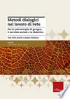 Metodi dialogici nel lavoro di rete : per la psicoterapia di gruppo, il servizio sociale e la didattica /