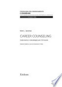 Career counseling : guida teorica e metodologica per il XXI secolo /