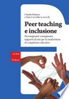 Peer teaching e inclusione : da insegnante a insegnante: supporto di rete per la condivisione di competenze educative /
