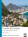 Geografie dello sviluppo : una prospettiva critica e globale /