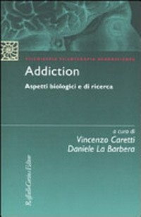 Addiction : aspetti biologici e di ricerca /