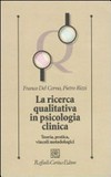 La ricerca qualitativa in psicologia clinica : teoria, pratica, vincoli metodologici /