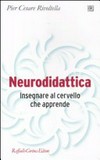 Neurodidattica : insegnare al cervello che apprende /
