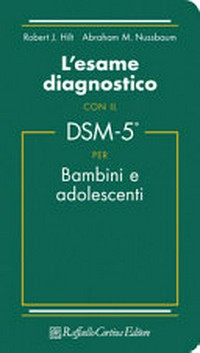 L’esame diagnostico con il DSM-5® per bambini e adolescenti /