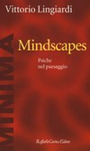 Mindscapes : psiche nel paesaggio /