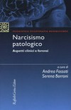 Narcisismo patologico : aspetti clinici e forensi /