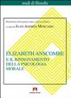 Elizabeth Anscombe e il rinnovamento della psicologia morale /