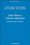 Aldo Moro e Vittorio Bachelet : memoria per il futuro /