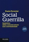 Social guerrilla : semiotica della comunicazione non convenzionale /