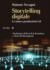 Storytelling digitale : le nuove produzioni 4.0 /