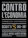 Contro l'economia : scritti 1949-1997 /