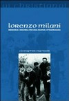 Lorenzo Milani : memoria e risorsa per una nuova cittadinanza /