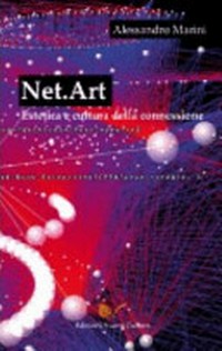 Net.art : estetica e cultura della connessione /