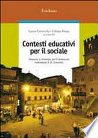 Contesti educativi per il sociale : approcci e strategie per il benessere individuale e di comunità /