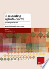 Il counseling agli adolescenti : strategie e abilità /