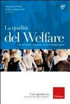 La qualità del Welfare : voci di studiosi, operatori, utenti e familiari esperti /