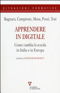 Apprendere in digitale : come cambia la scuola in Italia e in Europa /